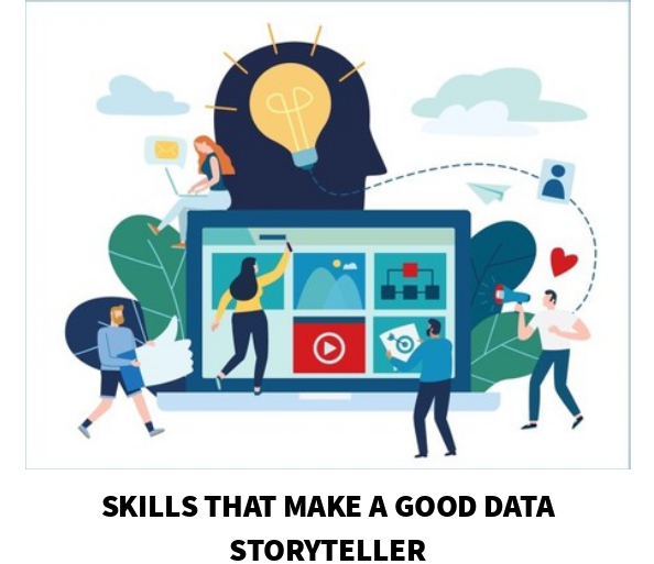 SKILLS THAT MAKE A GOOD DATA STORYTELLER