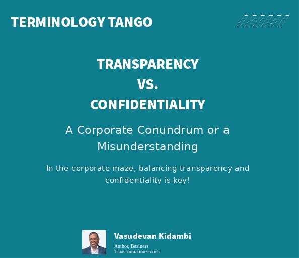 Transparency vs. Confidentiality: A Corporate Conundrum or a Misunderstanding?